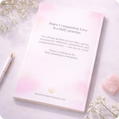 Peace Compassion Love — 30-Day Guided Journal