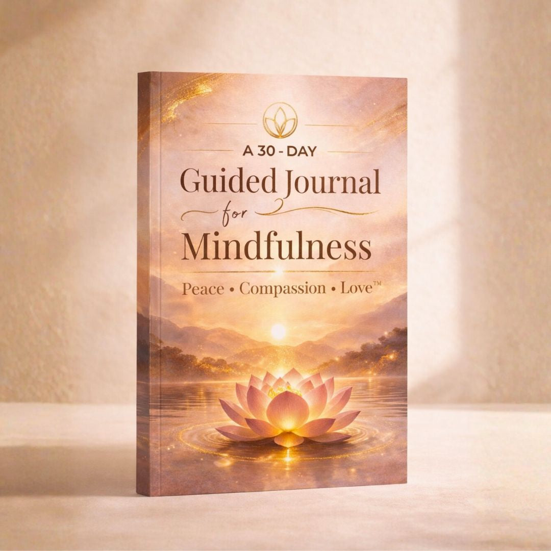 Peace Compassion Love — 30-Day Guided Journal for Mindfulness